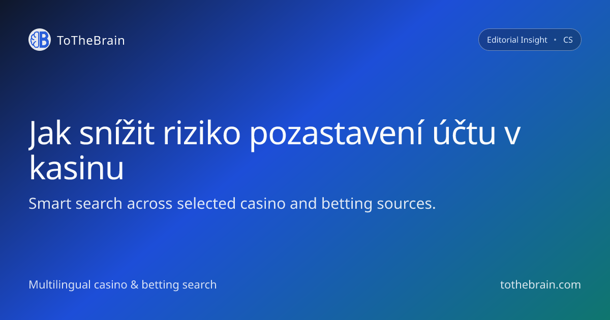 Jak snížit riziko pozastavení účtu v online kasinech