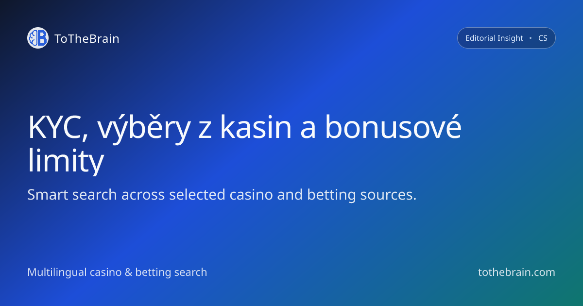 Jak KYC ovlivňuje výběry z online kasin a bonusové limity