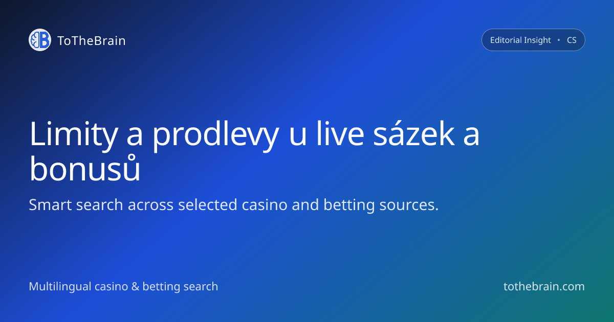 Limity a prodlevy u live sázek: jak ovlivňují bonusy