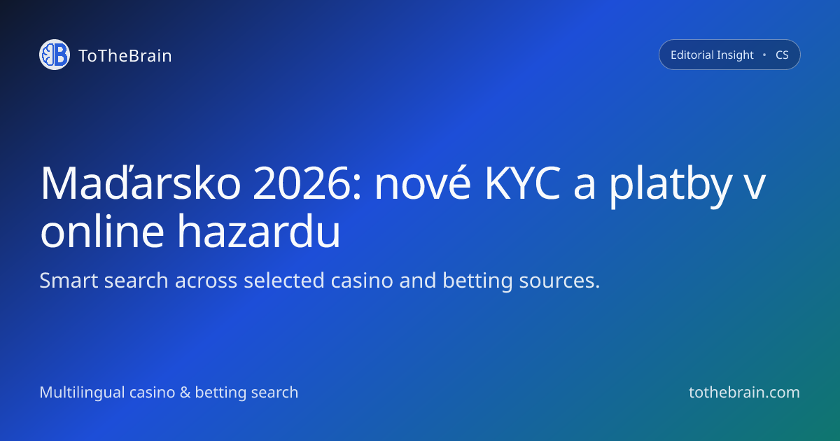 Maďarsko zpřísní online hazard v roce 2026: nové limity pro platby a KYC