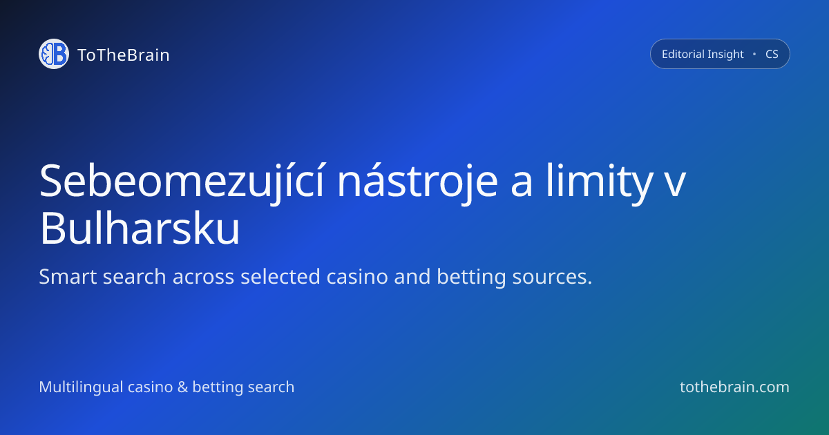 Sebeomezující nástroje a limity v Bulharsku: bezpečnostní checklist pro hráče