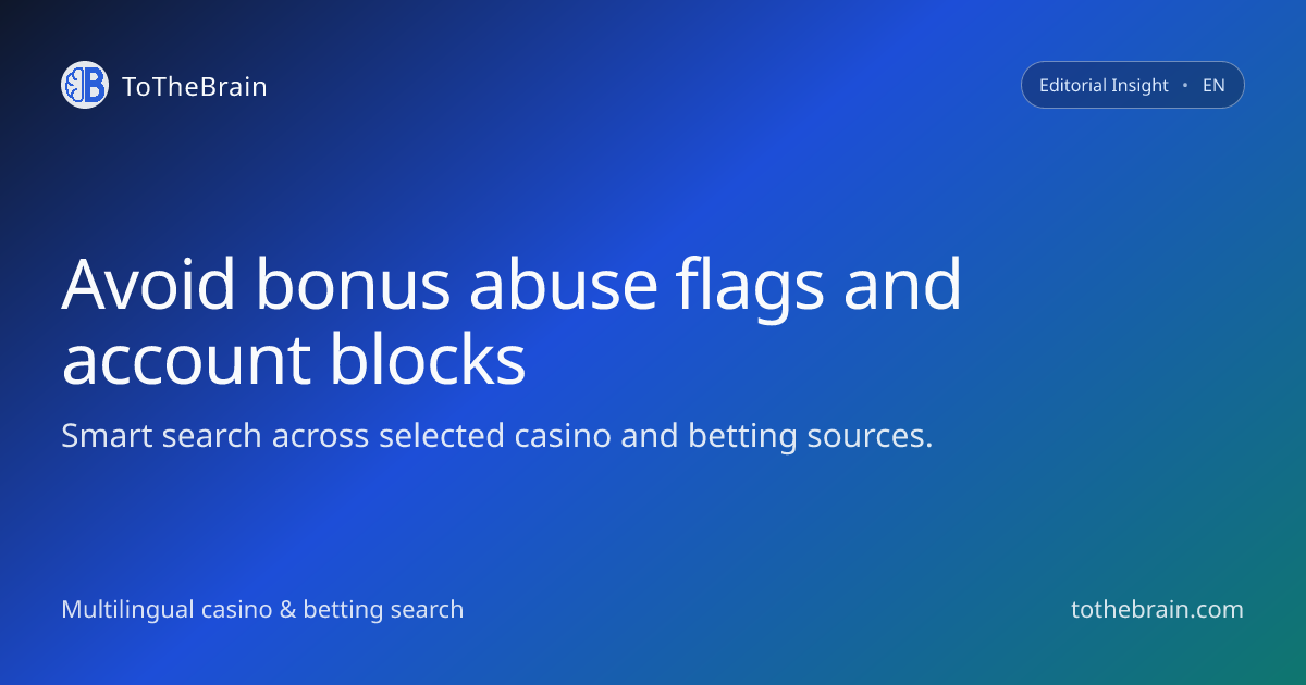 Bonus abuse rules tighten as platforms step up account blocks