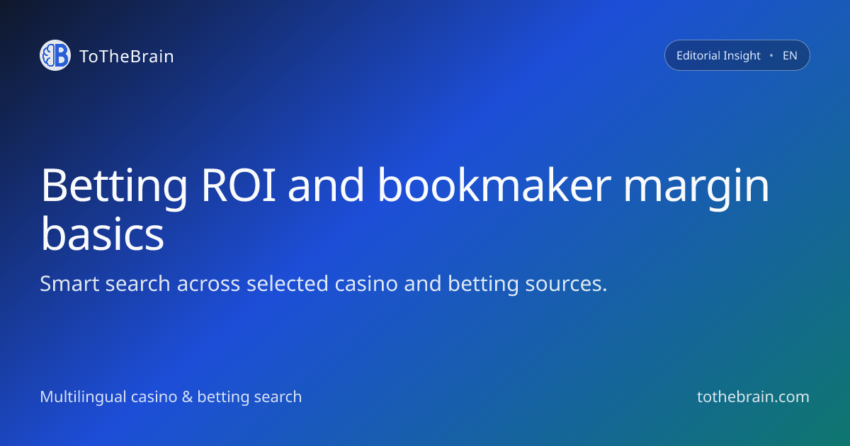 ROI and bookmaker margin: the numbers behind sports bets