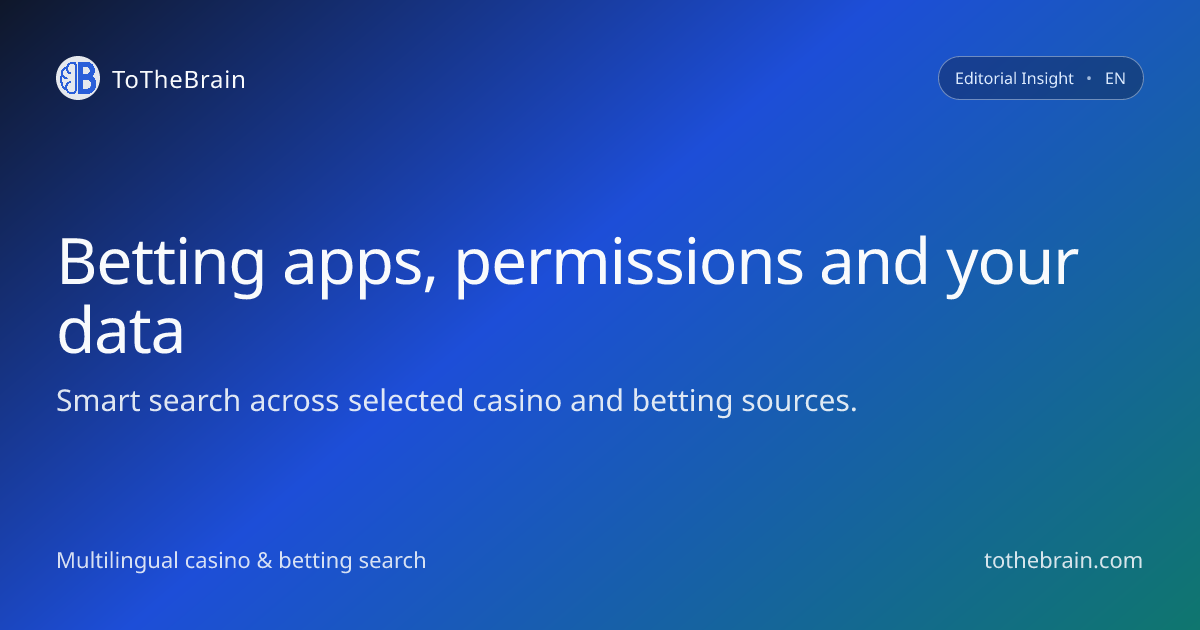 Betting apps, permissions and the quiet cost of your data