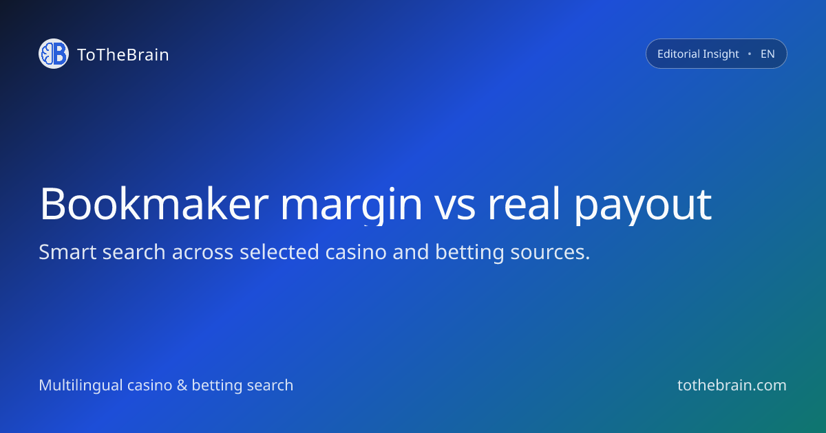 Bookmaker margins vs real payout: what the numbers reveal