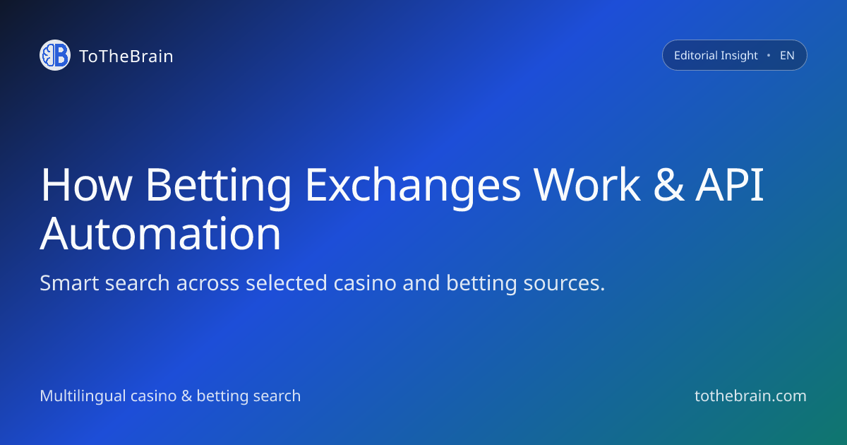 How betting exchanges work and when API automation makes sense