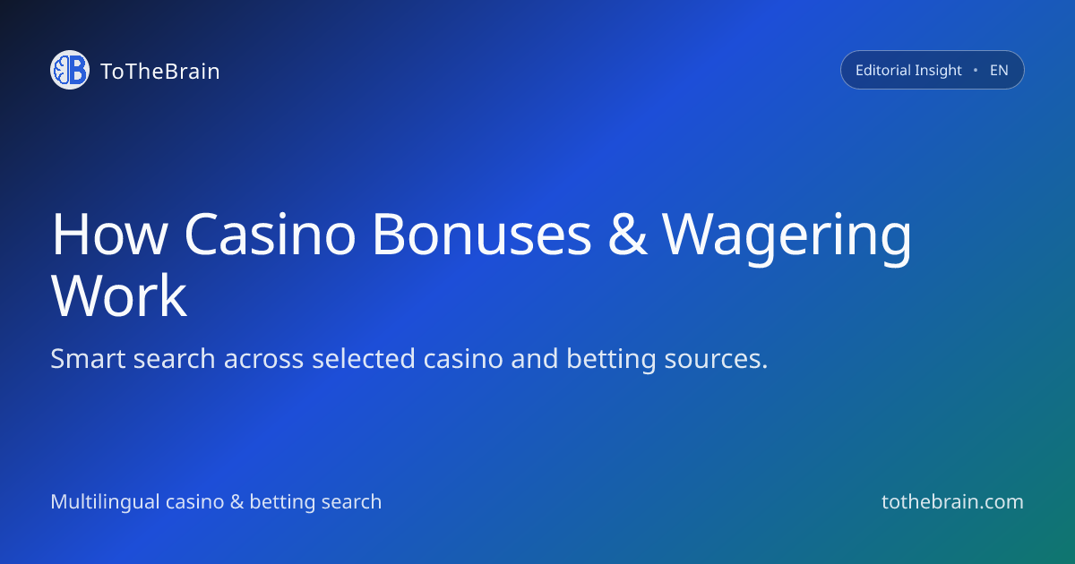 How casino bonuses and wagering requirements really work