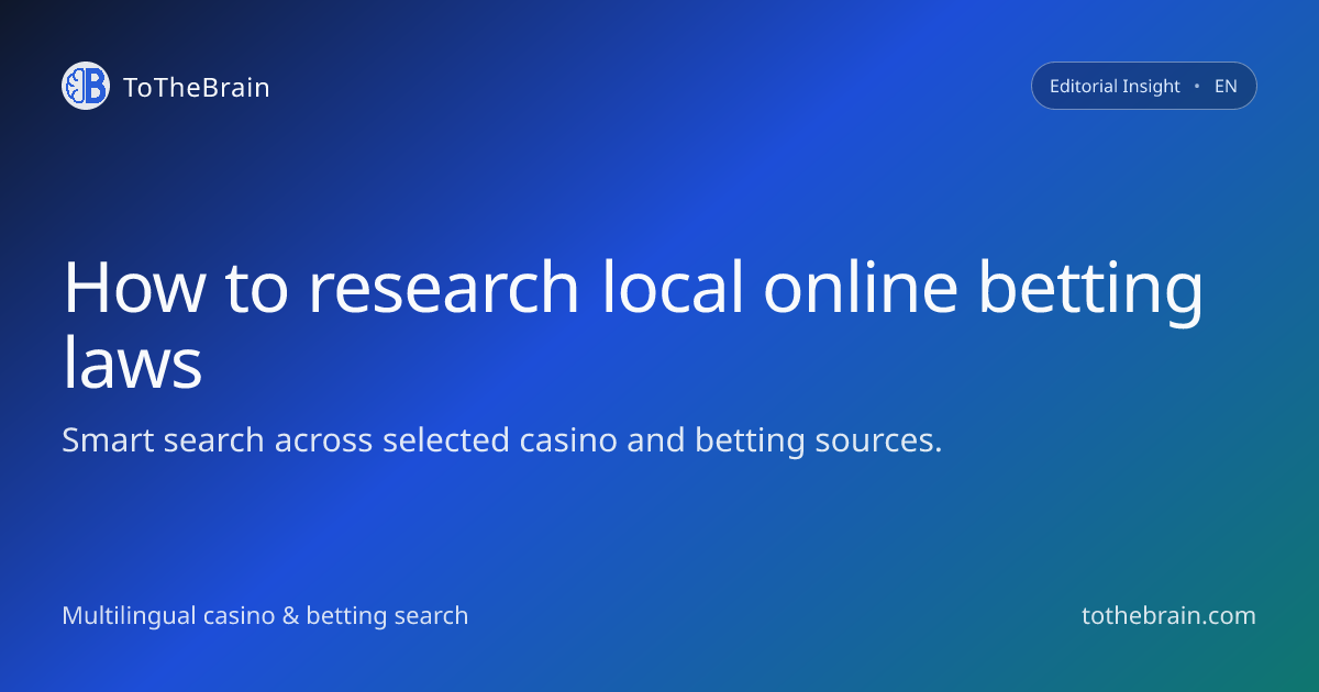 How to research the local legal status of online betting