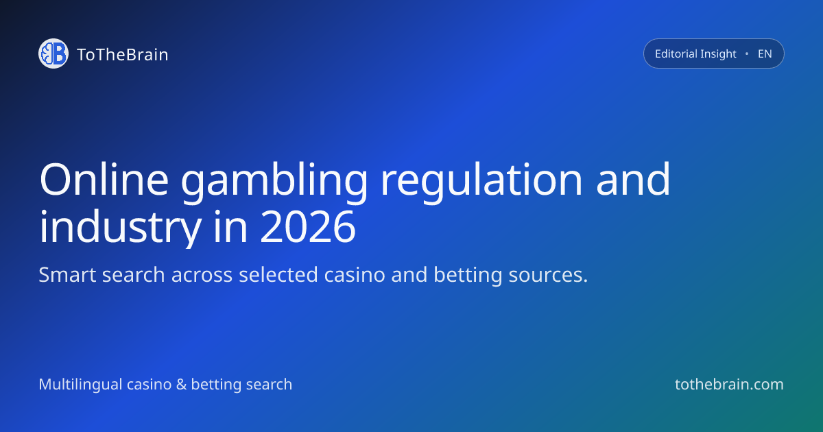 Online gambling in 2026: regulation, risks and industry shifts