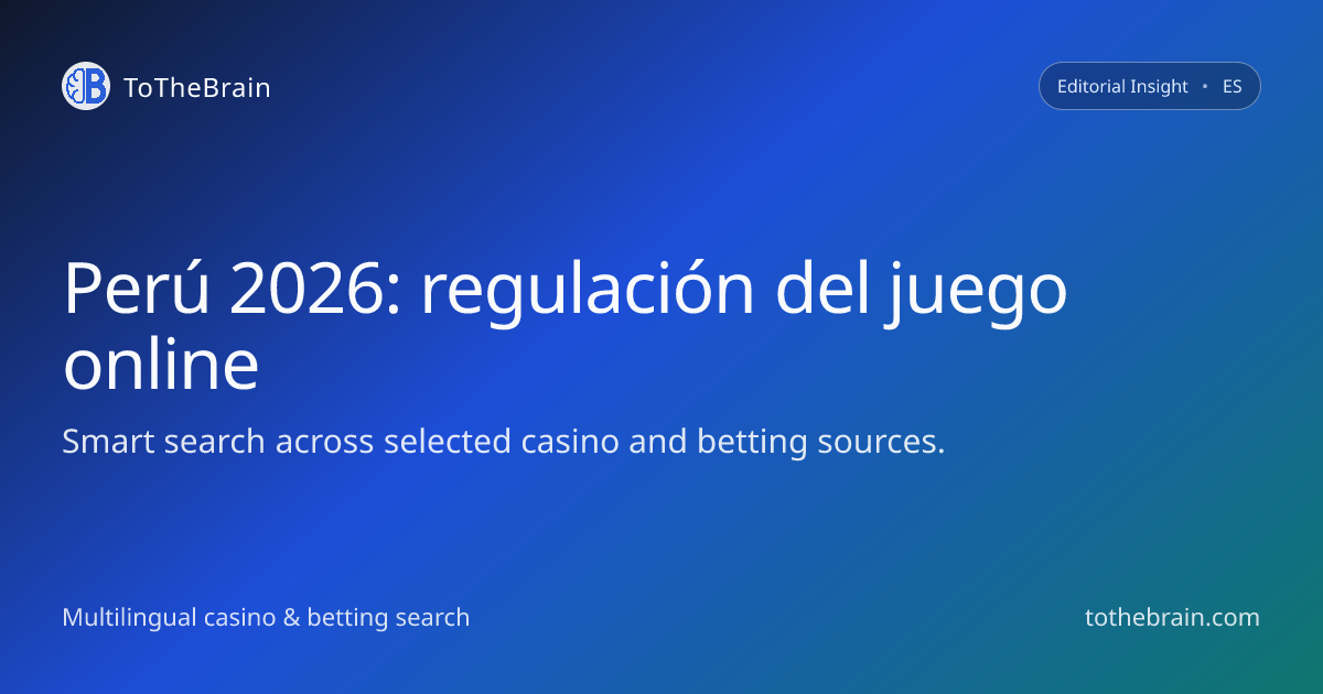 Perú 2026: regulación del juego online y fallos de cumplimiento