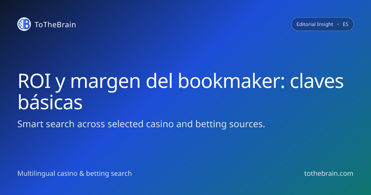 Cómo leer el ROI y el margen del bookmaker sin confundirse