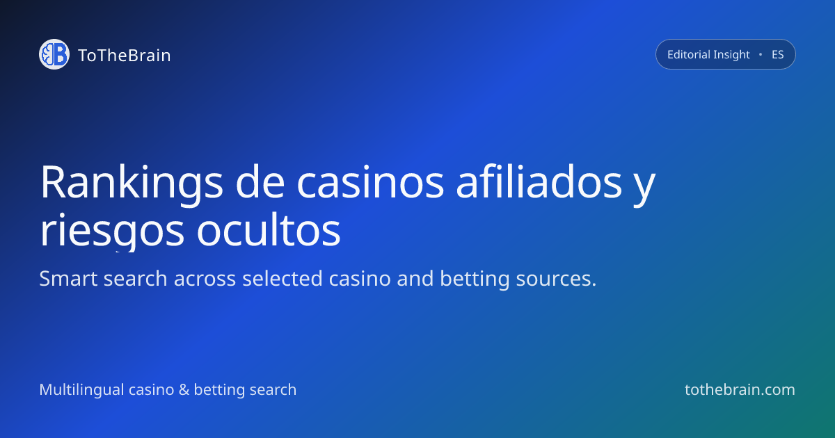 Cuando los rankings de casinos afiliados confunden a los apostadores