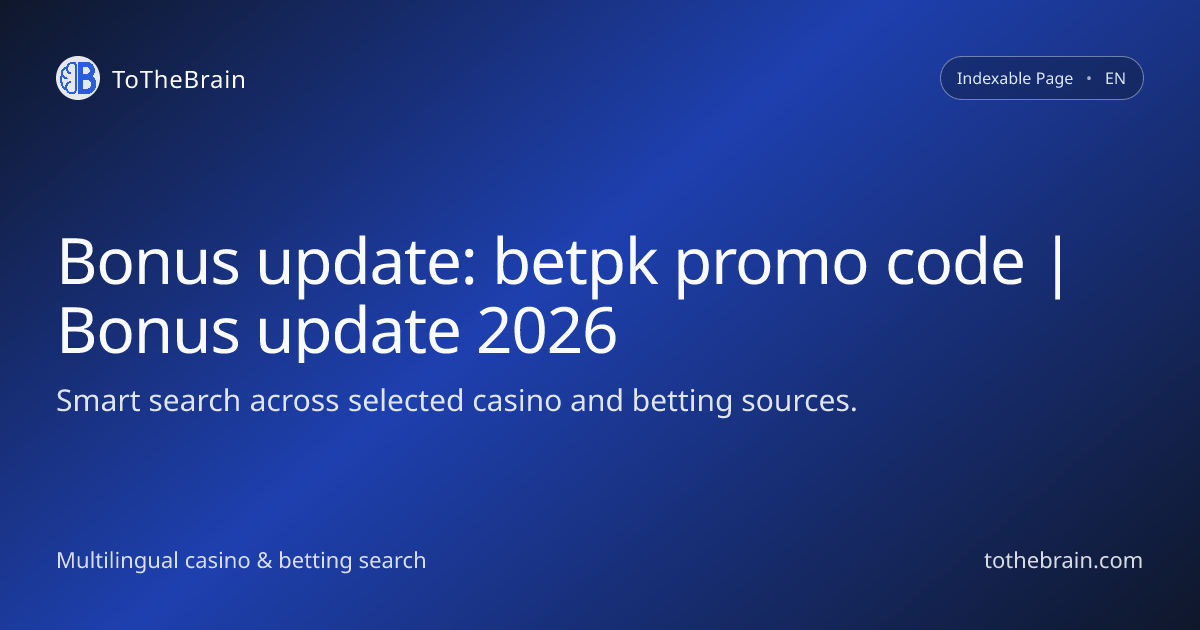 Bonus update: betpk promo code | Bonus update 2026