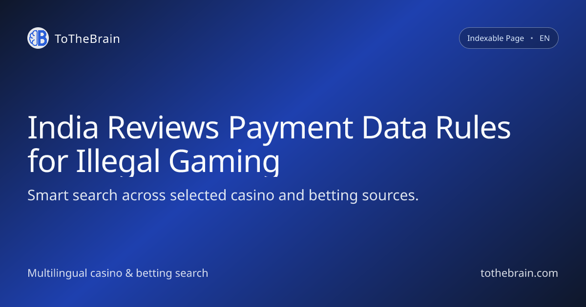 India Reviews Payment Data Rules for Illegal Gaming