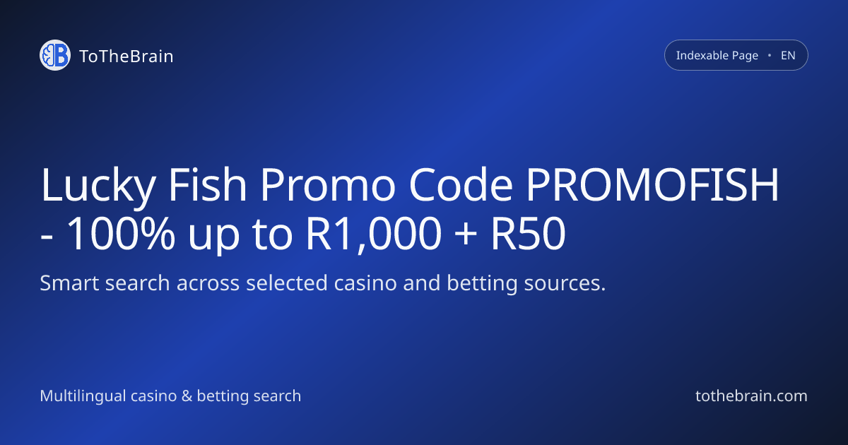 Lucky Fish Promo Code PROMOFISH - 100% up to R1,000 + R50