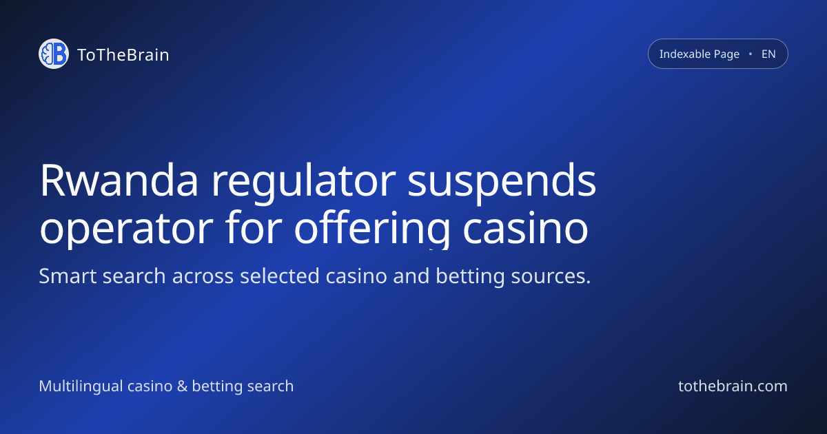 Rwanda regulator suspends operator for offering casino