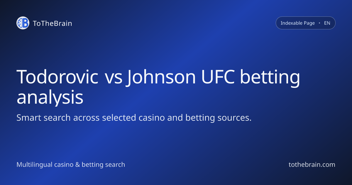 Todorovic vs Johnson UFC betting analysis